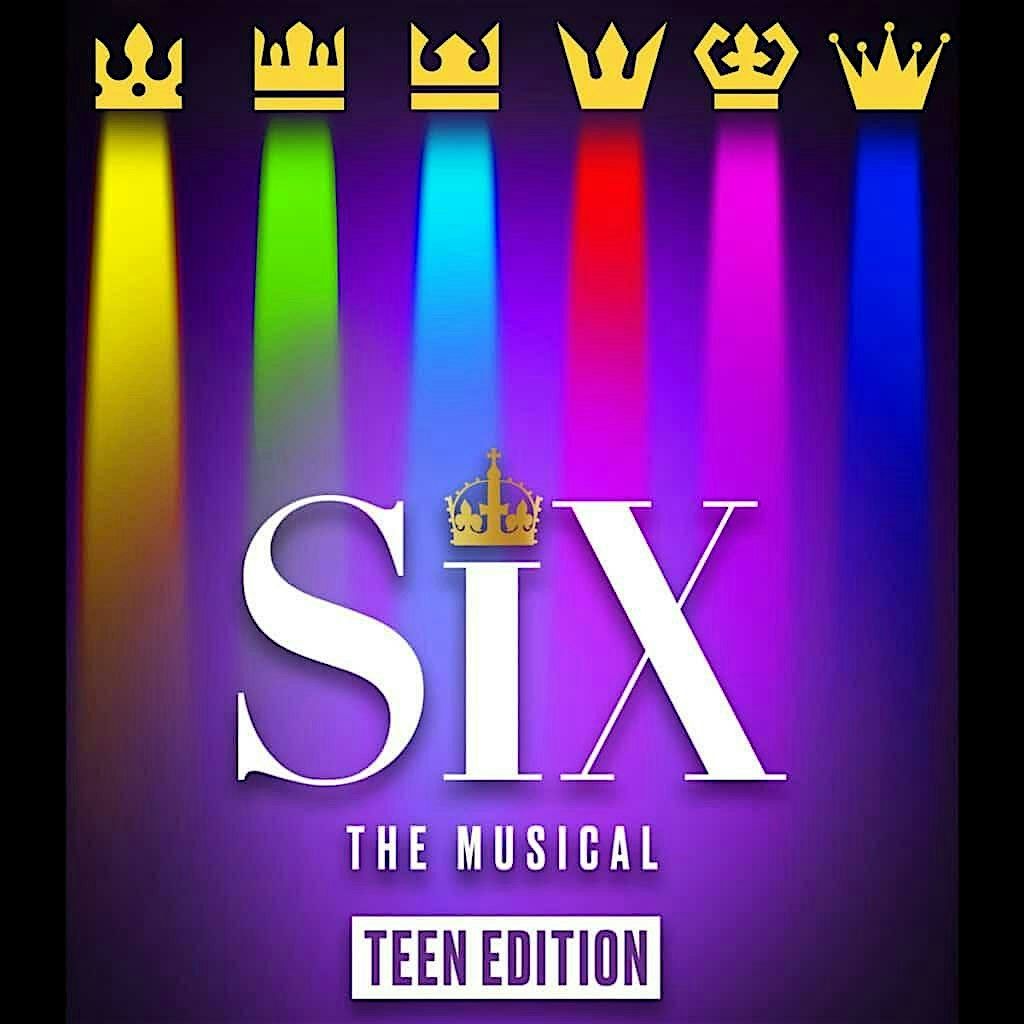 Six the Musical - Teen Edition, 11 July | Event in Roseville | AllEvents