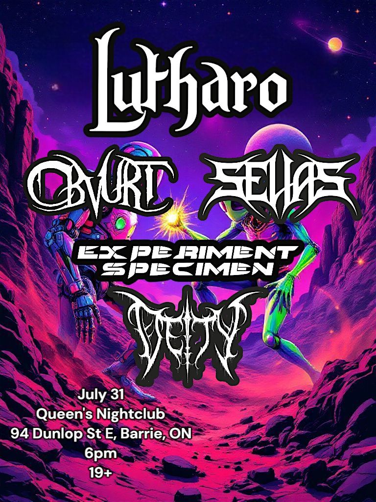 Lutharo, Obvurt, Selias, Experiment Specimen, 31 July | Event in Barrie | AllEvents