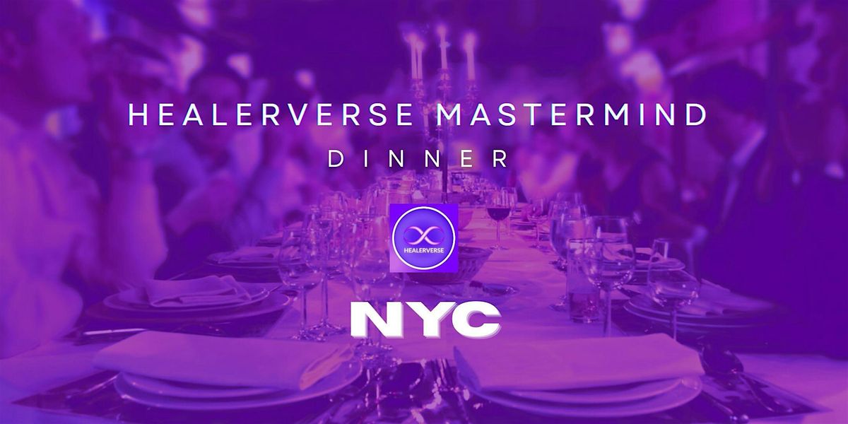 Healerverse Mastermind: Dinner - An Intimate Evening of Influence & Insight, 24 September | Event in New York