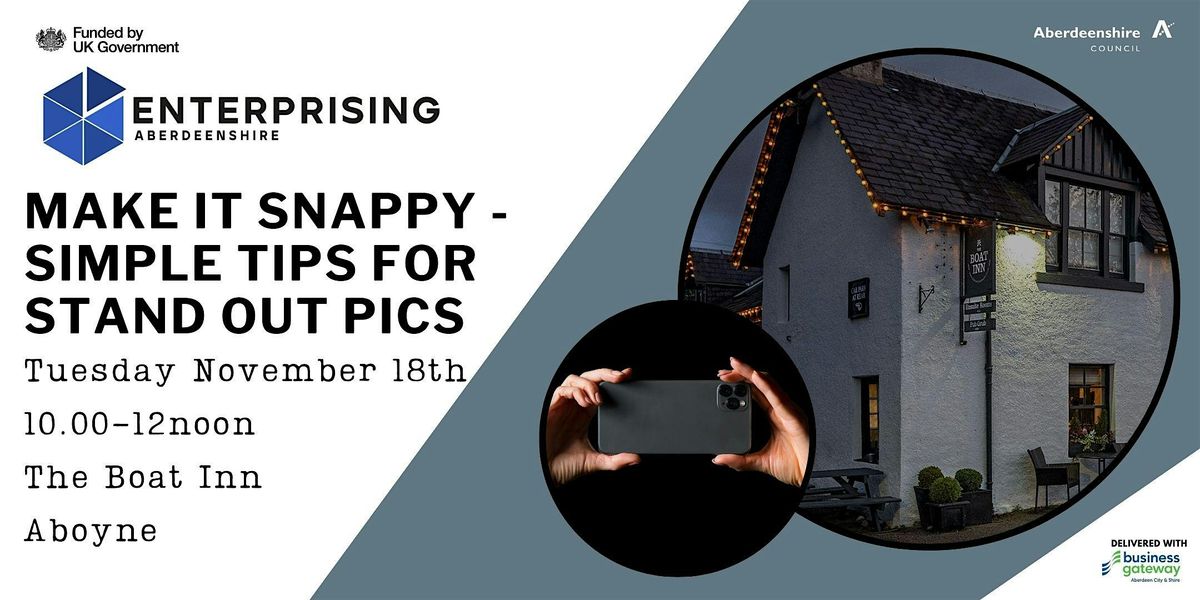 Make It Snappy : Simple Tips For Stand Out Pics, 18 November | Event in Aboyne | AllEvents