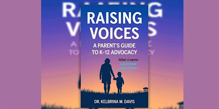 Raising Voices: A Parent’s Guide to Advocacy in K–12 | In-Person, 8 October | Event in Fountain Hills