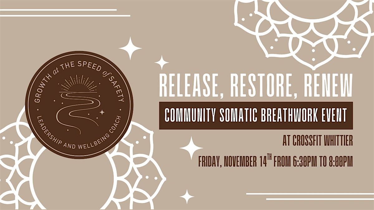Release, Restore, Renew - A Free Community Somatic Breathwork Event | Event in Whittier | AllEvents