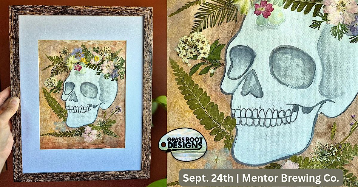 Framed Pressed Flower Skull Paint + Sip| Mentor Brewing, 24 September | Event in Mentor | AllEvents