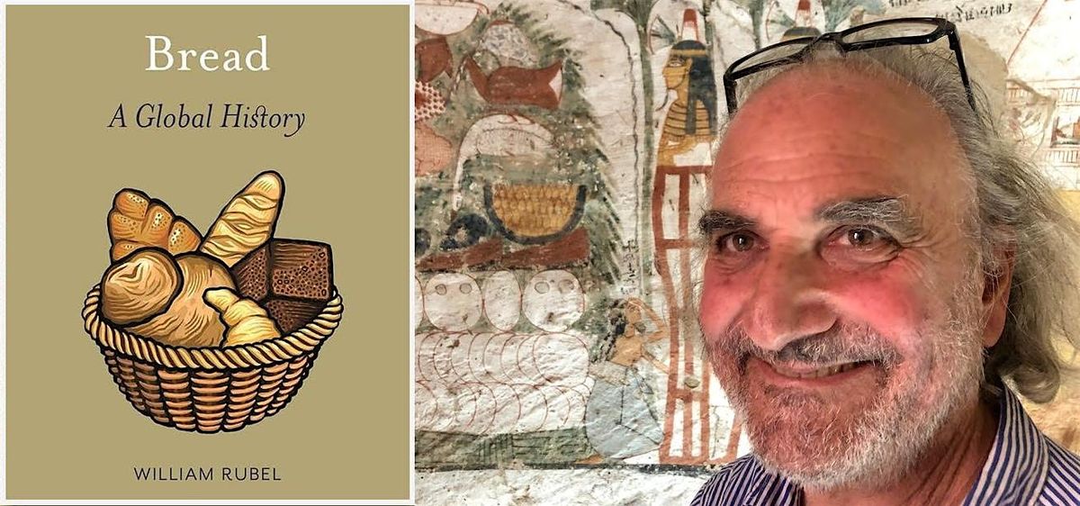 William Rubel: A Tale of Two Swiss Neolithic Breads Circa 3200 BCE, 13 December | Event in Los Angeles | AllEvents