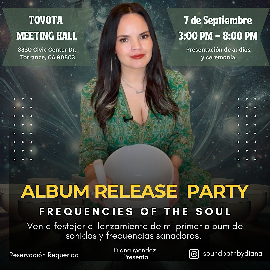 Album Release Party, Frequencies of the Soul, 7 September | Event in Torrance | AllEvents