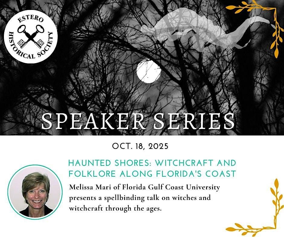EHS Speaker Series: Haunted Shores: Witchcraft and Folklore Along Florida's, 18 October | Event in Estero