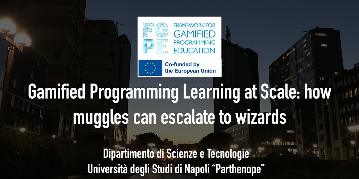 Gamified Programming Learning at Scale: how muggles can escalate to wizards, 11 June | Event in Napoli | AllEvents