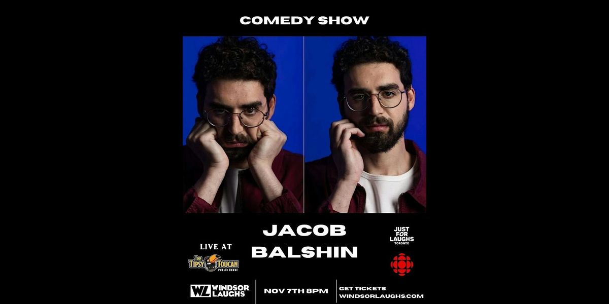 Jacob Balshin LIVE Comedy At Tipsy Toucan (November 8th), 8 November | Event in Windsor | AllEvents