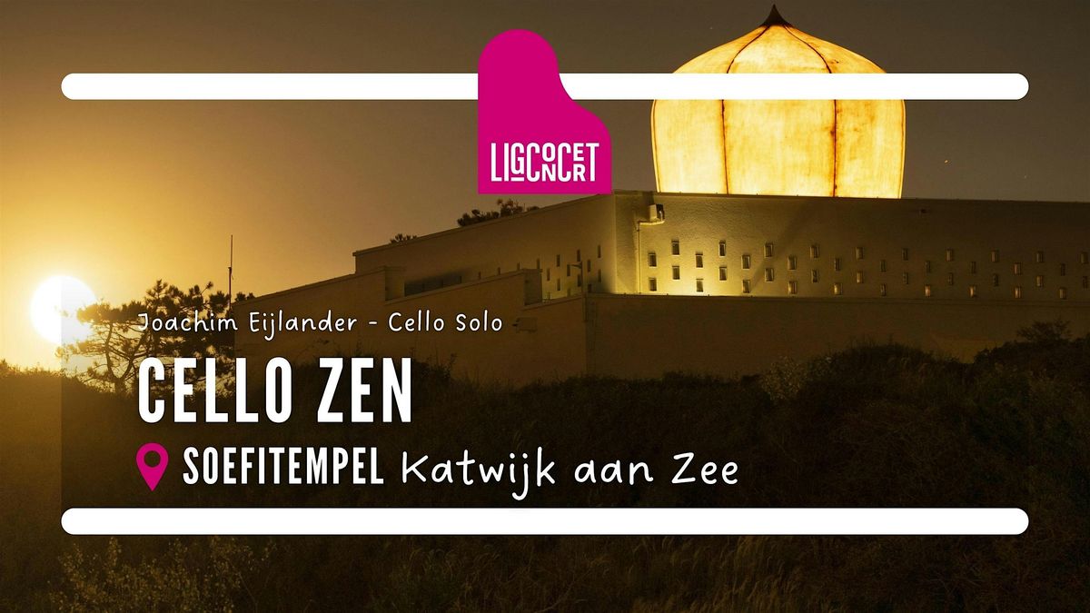 Ligconcert© CelloZen,  Joachim Eijlander, cello , 7-3-26 20.00 u., 7 March | Event in Katwijk aan Zee | AllEvents
