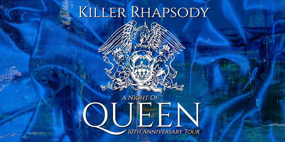 A Night Of QUEEN | KILLER RHAPSODY - March 2nd Marine Hall, Fleetwood ...