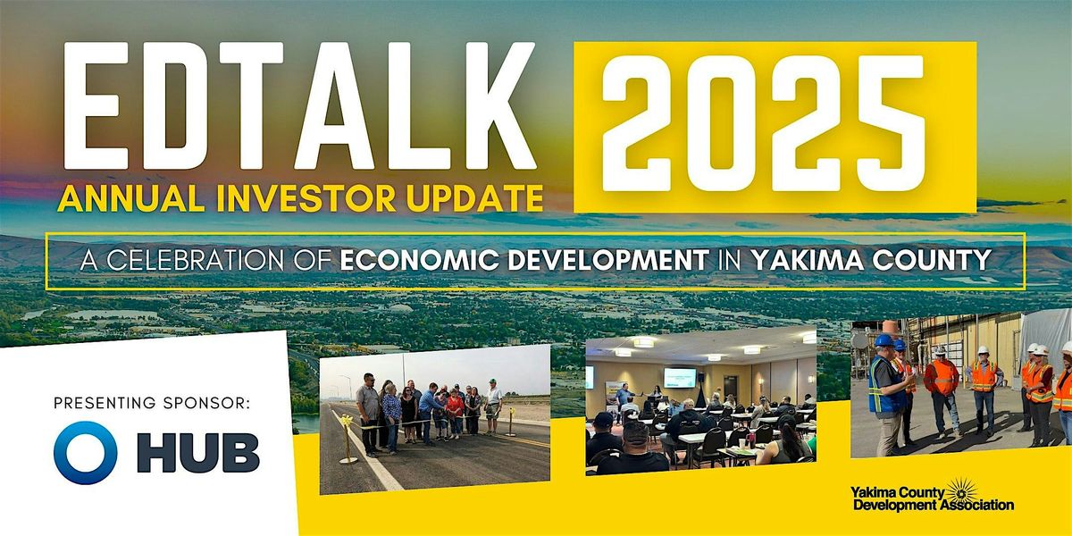 2025 EDTalk-A celebration of Economic Development in Yakima County, 23 October | Event in Yakima | AllEvents