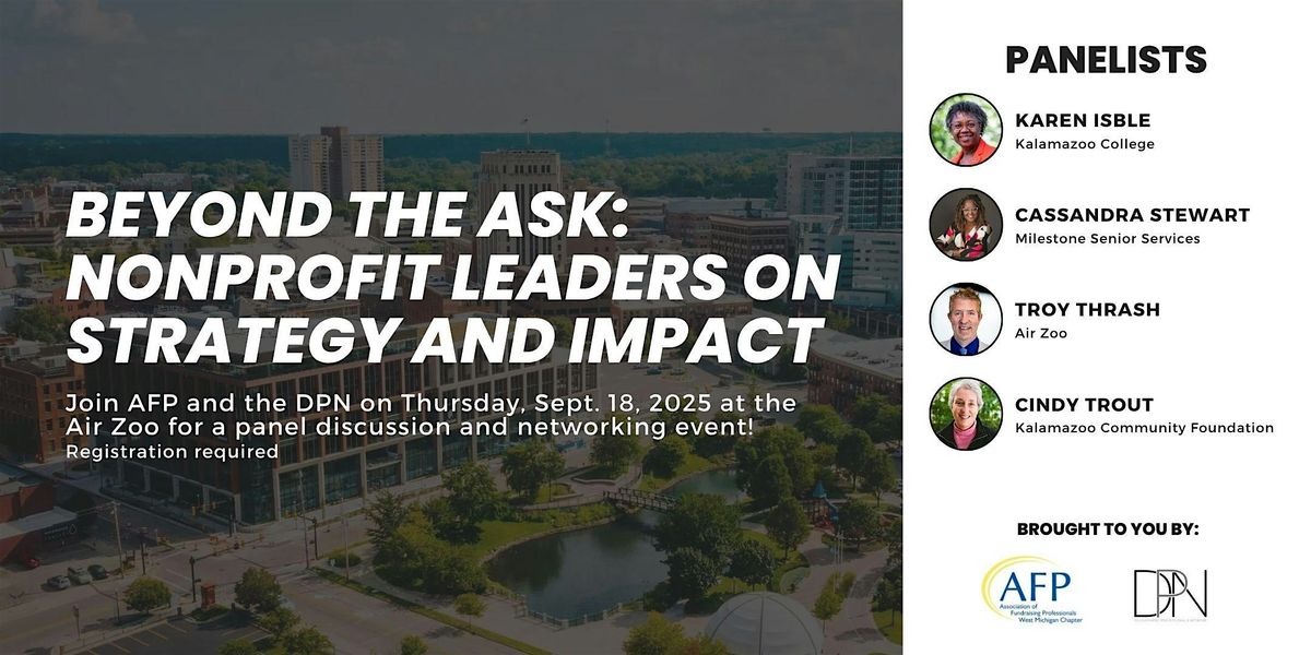 Beyond the Ask: Nonprofit Leaders on Strategy and Impact, 18 September | Event in Portage | AllEvents