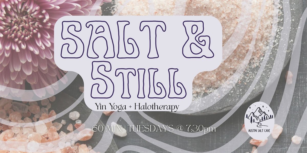 Salt & Still | Yin Yoga + Halotherapy | Event in Austin | AllEvents