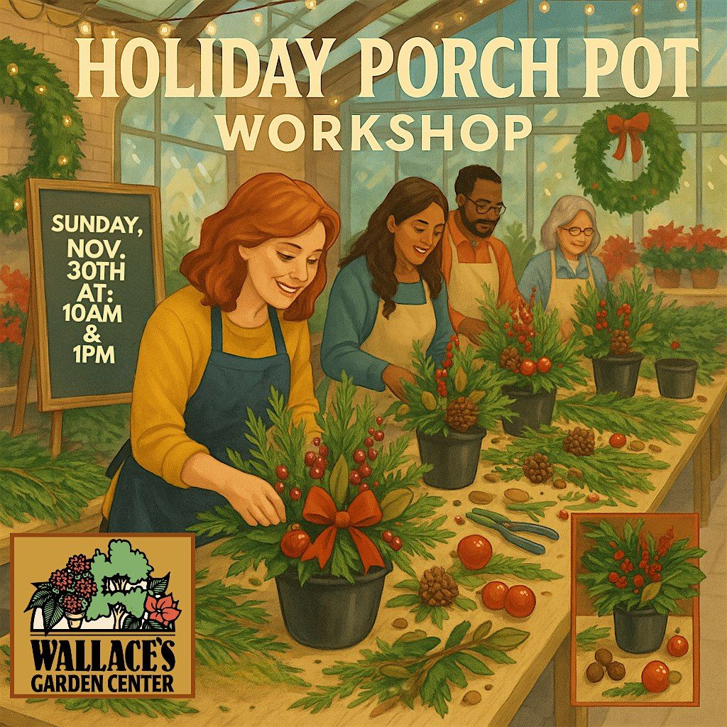 Create Your Own Holiday Porch Pot at Wallace's, 30 November | Event in Bettendorf | AllEvents