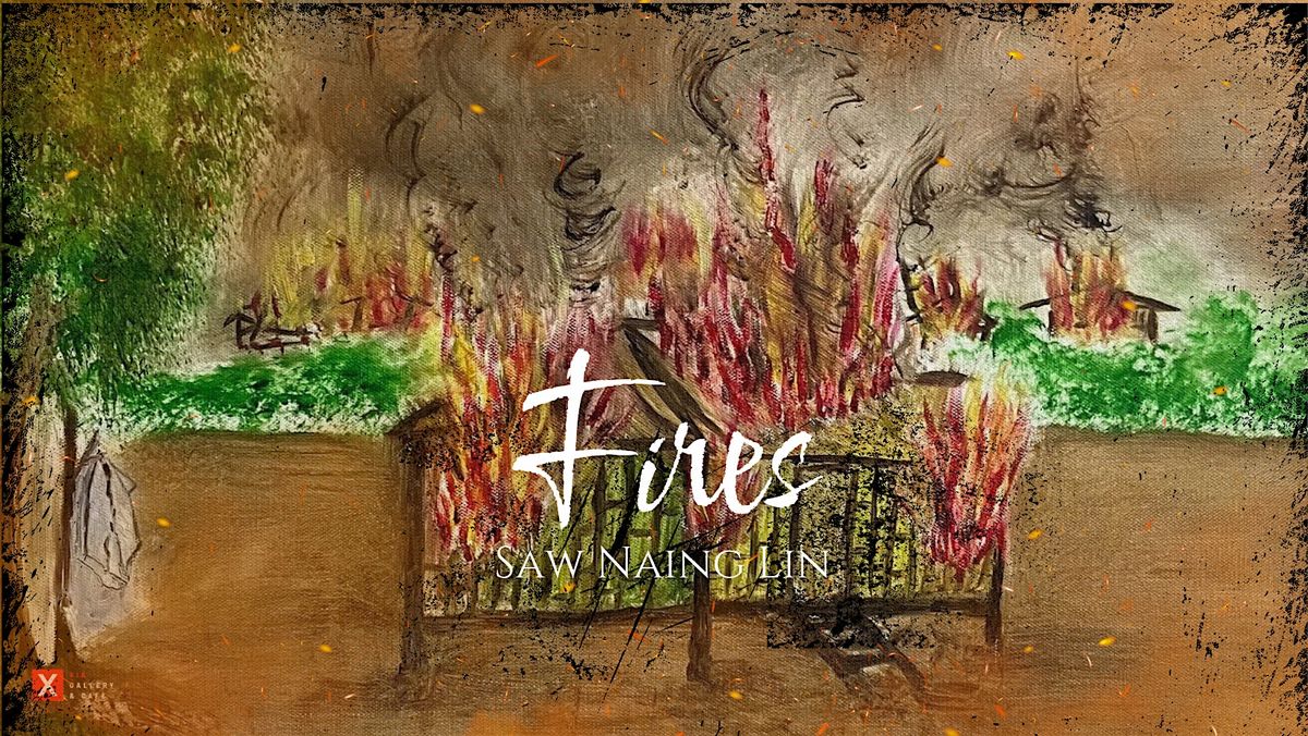 Fires by Saw Naing Lin, 2 August | Event in Saint Paul | AllEvents