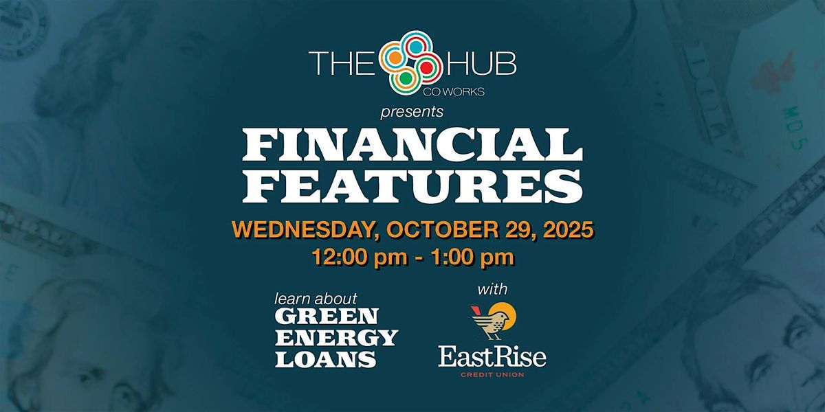 Financial Features at The Hub CoWorks - with EastRise Credit Union, 29 October | Event in Rutland | AllEvents