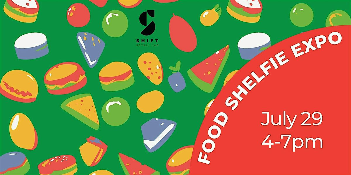 You're Invited: Food Shelfie Expo at Shift Retail Lab, 29 July | Event in Richmond | AllEvents