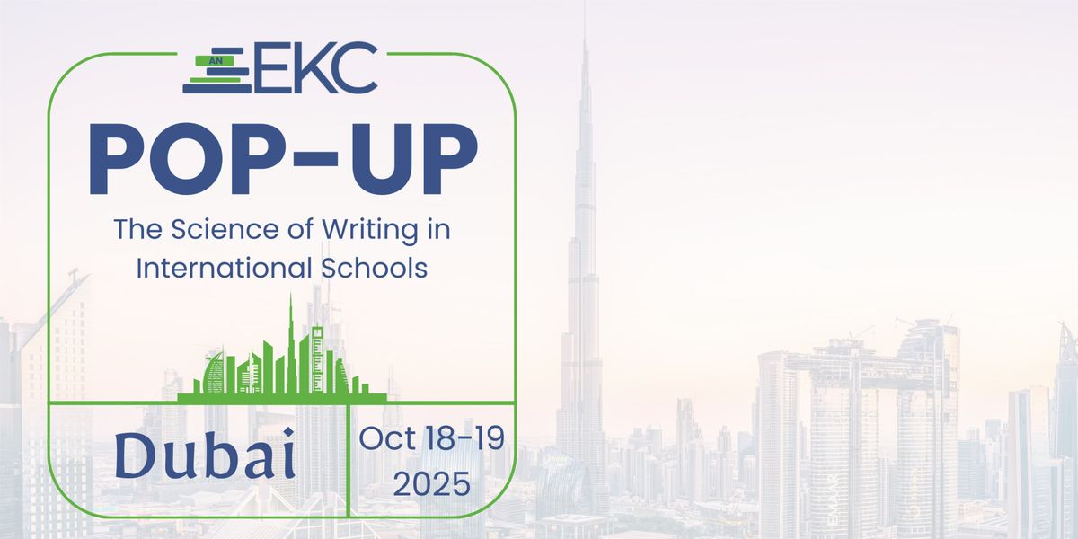 The Science of Writing in International Schools: EKC Weekend Pop-Up - Dubai, 18 October | Event in Dubai | AllEvents