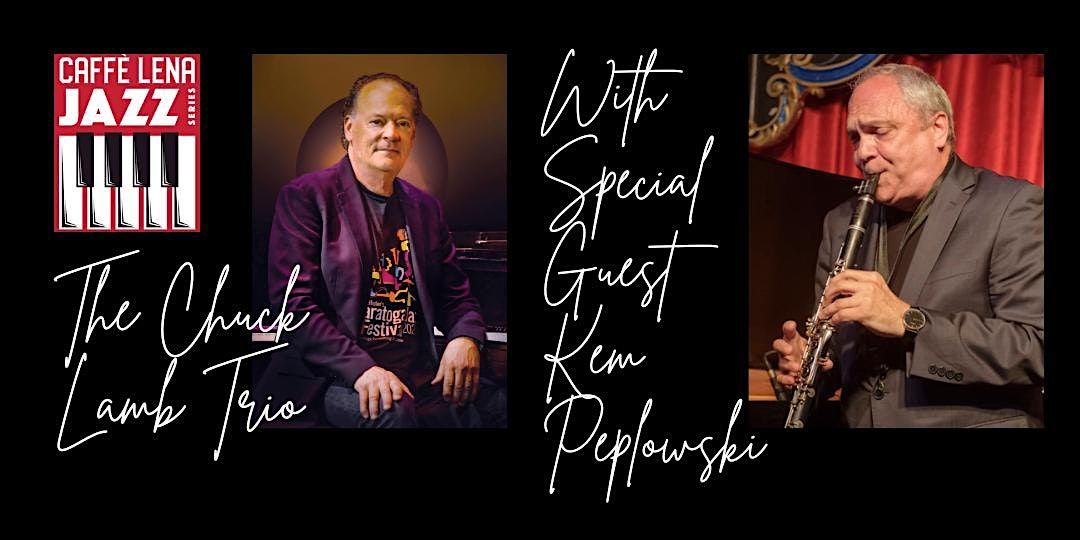 JAZZ at Caffè Lena: Chuck Lamb with Special Guest Ken Peplowski, 10 June | Event in Saratoga Springs | AllEvents