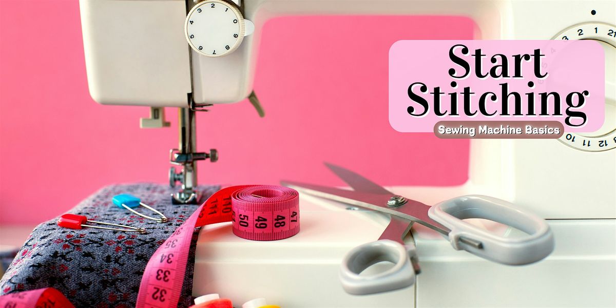 Stitch & Start: Sewing Machine Basics | Event in Summerville | AllEvents