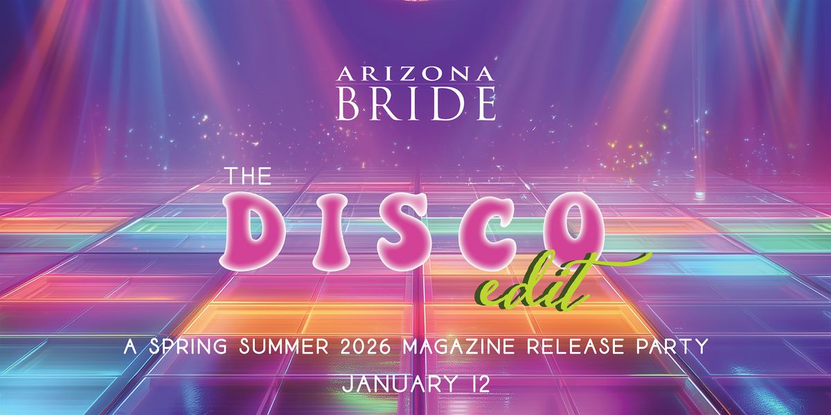 The Disco Edit - A Spring/Summer 2026 Magazine Release Party, 12 January | Event in Tempe | AllEvents