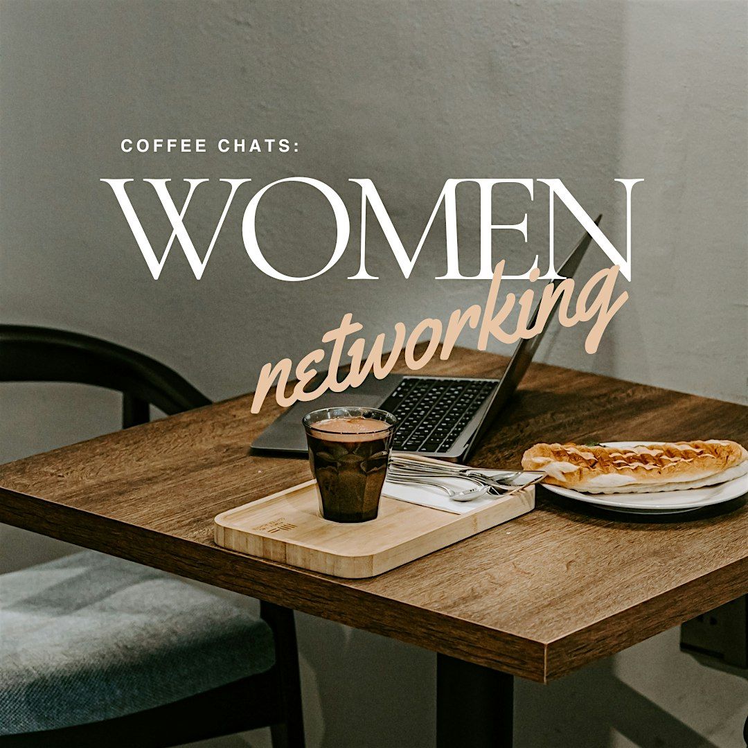 Coffee Chats: Women Networking, 12 September | Event in Orange | AllEvents