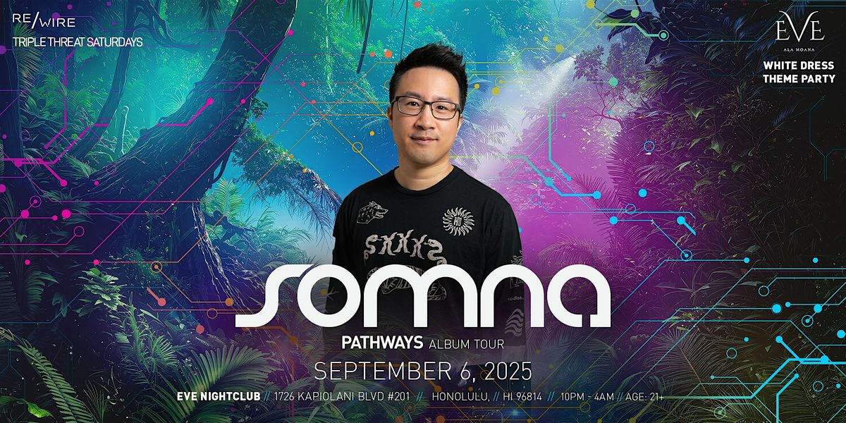 Somna presents Pathways Album Tour, 6 September | Event in Honolulu | AllEvents