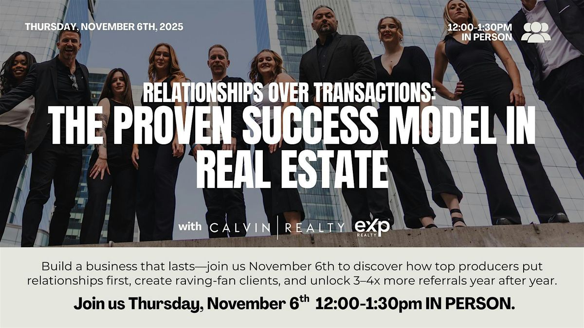 Relationships Over Transactions: The Proven Success Model in Real Estate, 6 November | Event in Edmonton | AllEvents