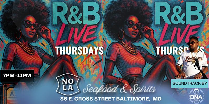 R&B Live Thursdays @ NOLA Seafood & Spirits | Event in Baltimore | AllEvents