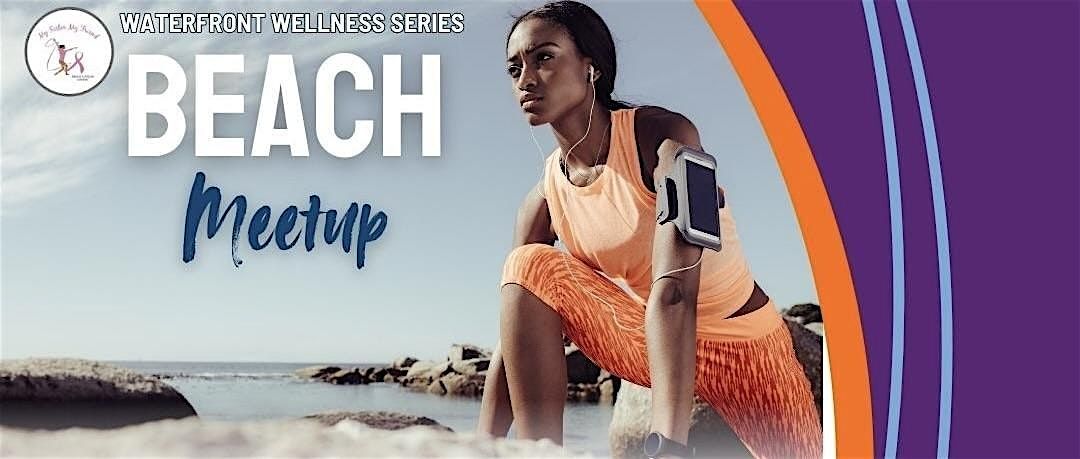 Beach Meetup - Waterfront Wellness Series, 24 May | Event in Long Beach | AllEvents