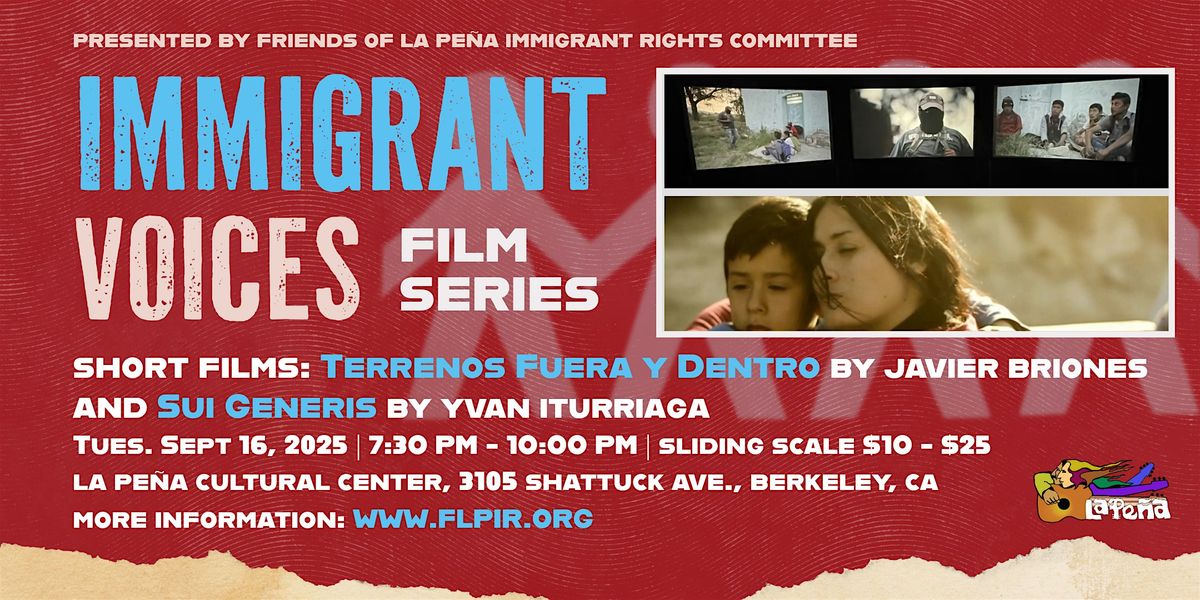 Immigrant Voices Film Series: Terrenos Fuera y Dentro and Sui Generis, 16 September | Event in Berkeley | AllEvents