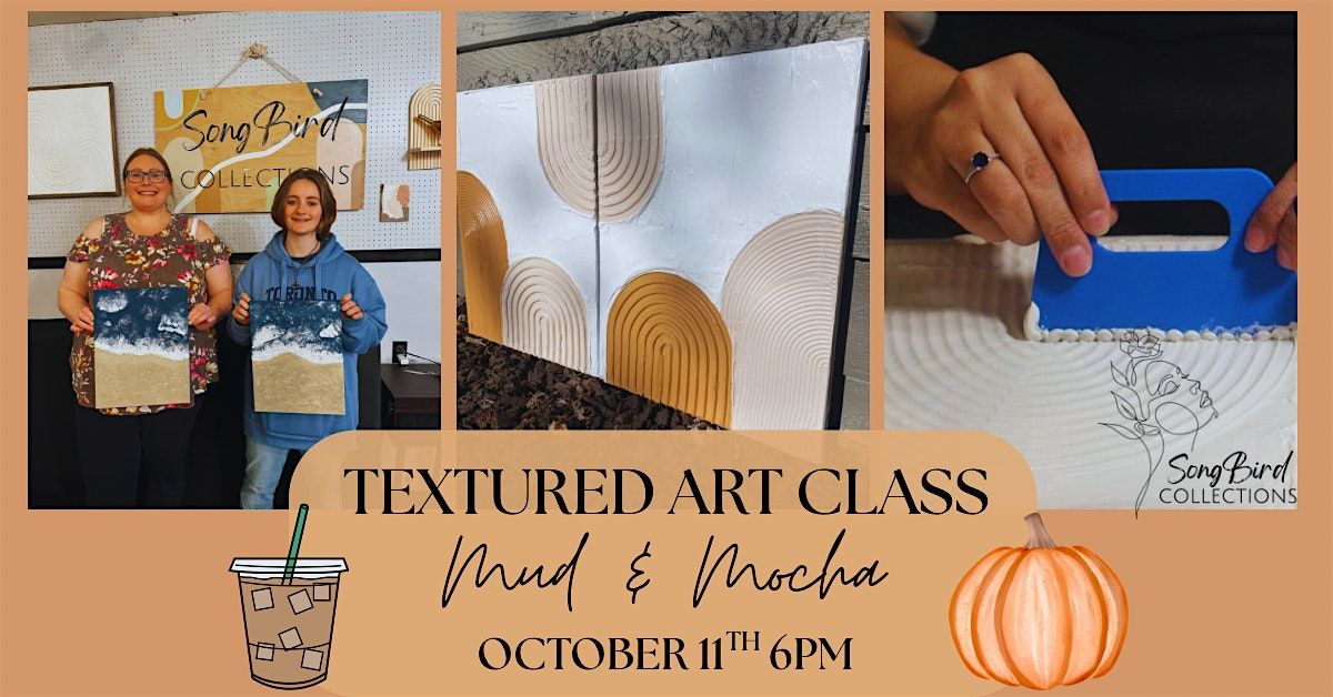 Textured Art Class | Mud & Mocha, 11 October | Event in Grand Rapids | AllEvents