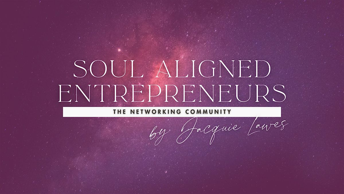 Soul Aligned Entrepreneurs Networking for Women, 8 May | Event in Bicester | AllEvents
