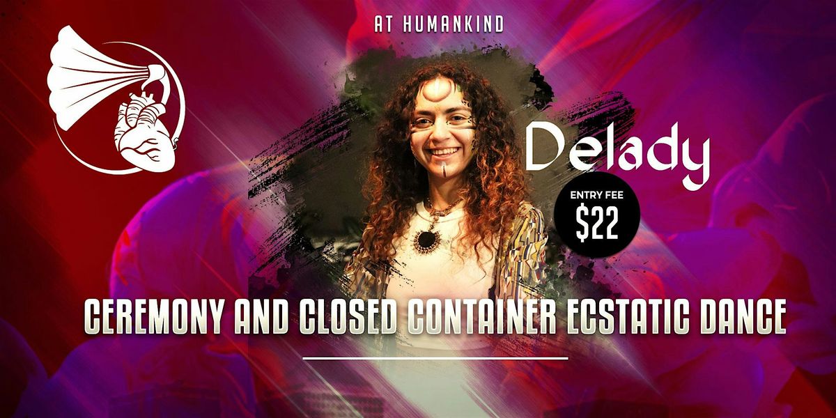DELADY: Ceremony and Closed Container Ecstatic Dance | Event in Sedona | AllEvents