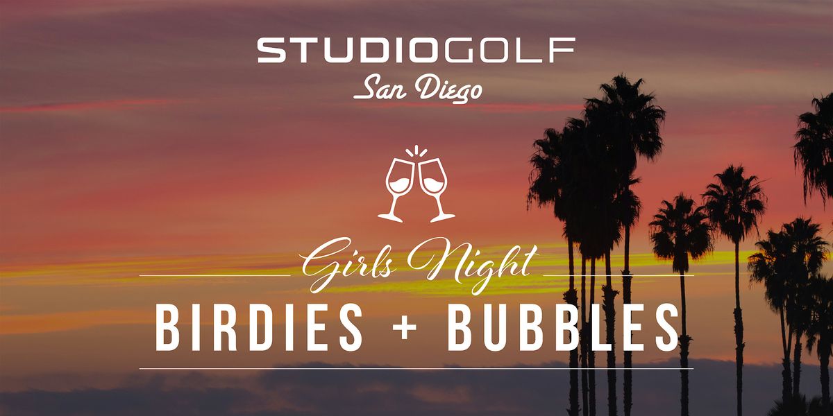 Birdies + Bubbles: Girls Night at Studio Golf, 28 August | Event in San Diego | AllEvents