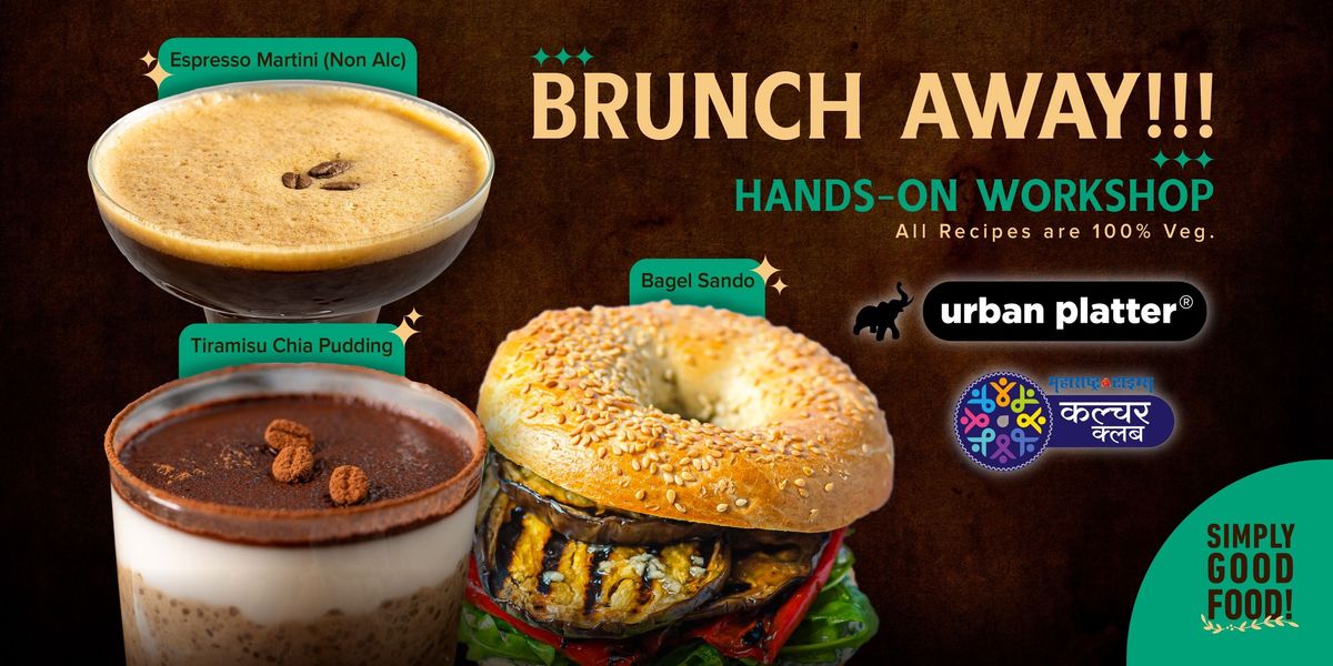Brunch Away Cooking Hands-On Workshop, 28 June | Event in Mumbai | AllEvents