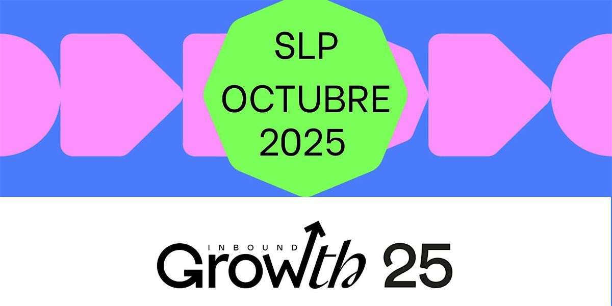 Inbound Growth SLP 2025, 23 October | Event in San Luis Potosí | AllEvents