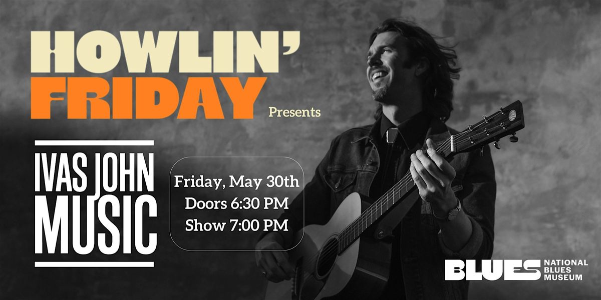 Howlin Friday: The Ivas John Band, 30 May | Event in St. Louis | AllEvents