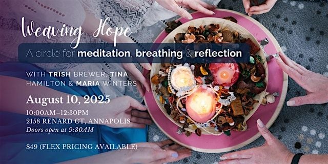Weaving Hope:  a circle for meditation, breathing & reflection, 10 August | Event in Annapolis | AllEvents