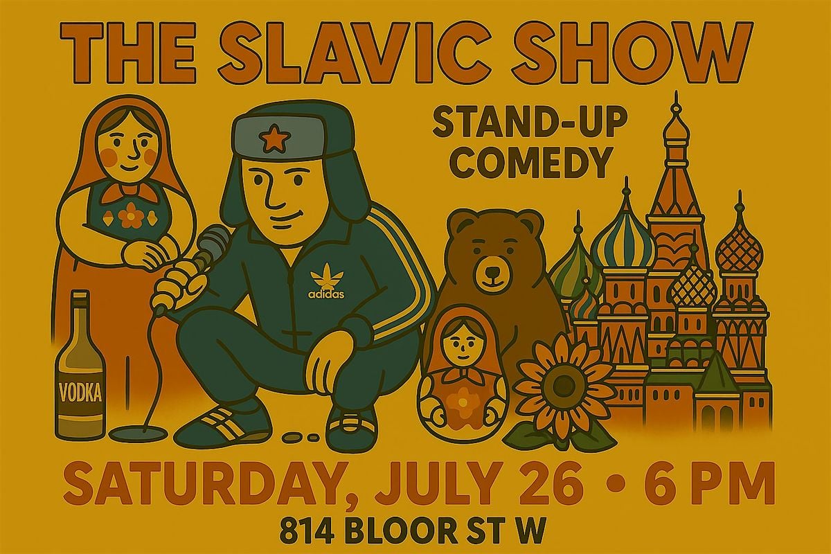 The Slavic Show, 26 July | Event in Toronto | AllEvents