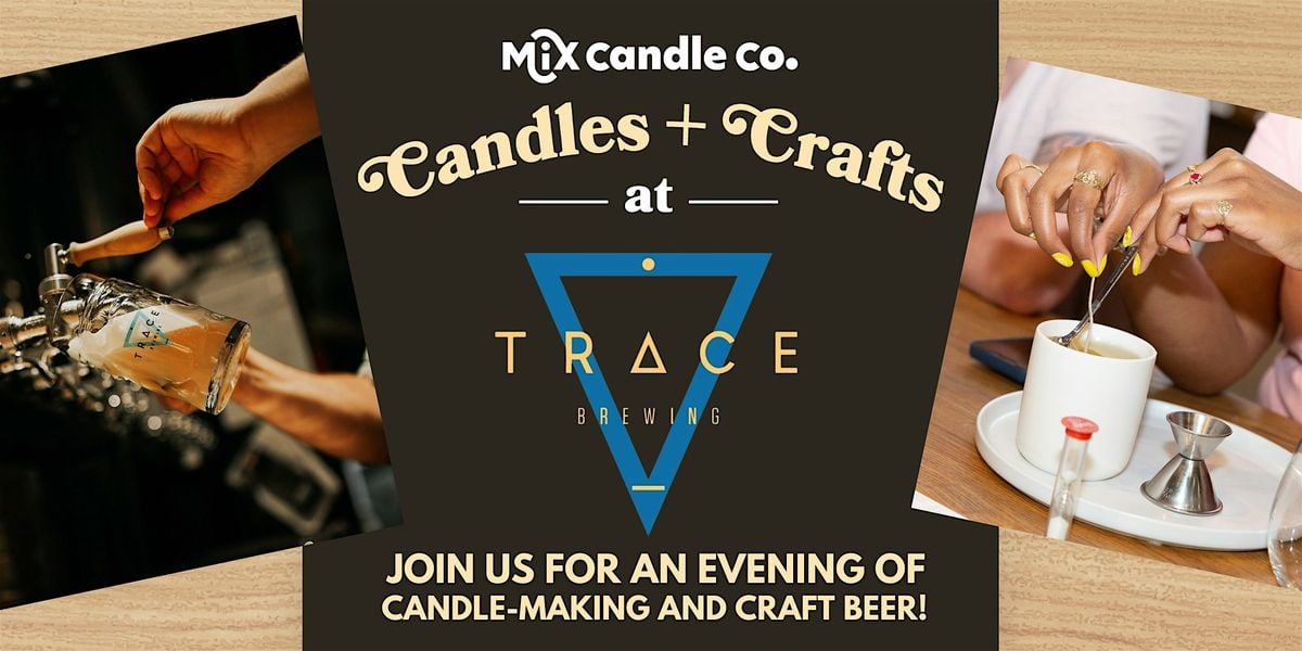 Make Your Own Candle at Trace Brewing!, 15 August | Event in Pittsburgh | AllEvents