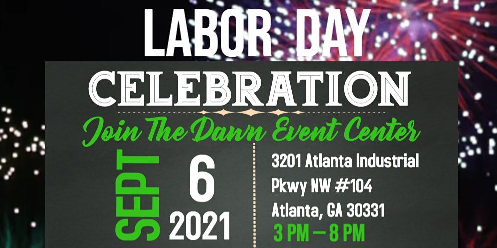 Labor Day Weekend 2021 In Atlanta Parades Things To Do In Atlanta Labor Day Atlanta 2022