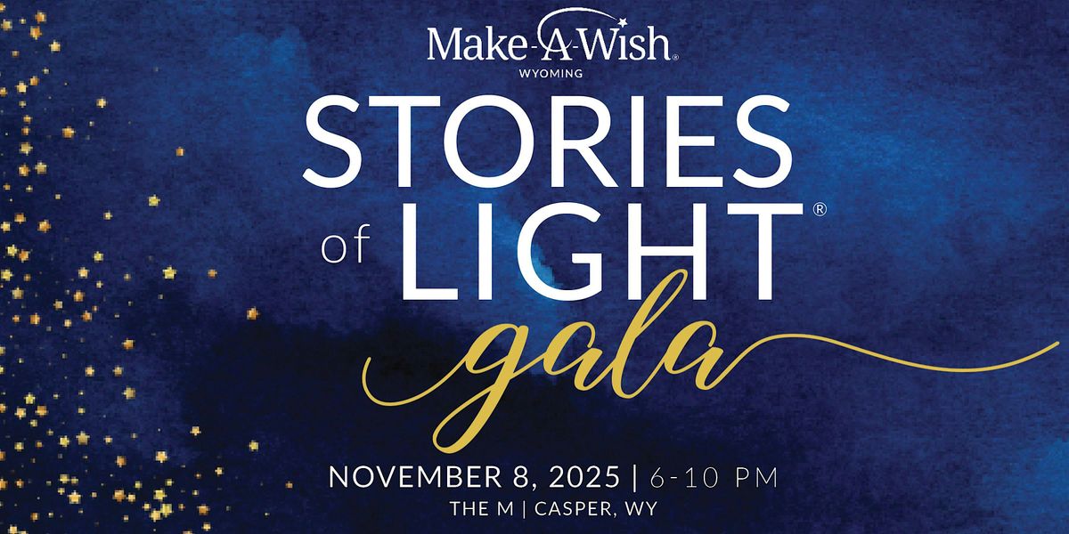 Make-A-Wish Wyoming's Stories of Light Gala, 8 November | Event in Casper | AllEvents