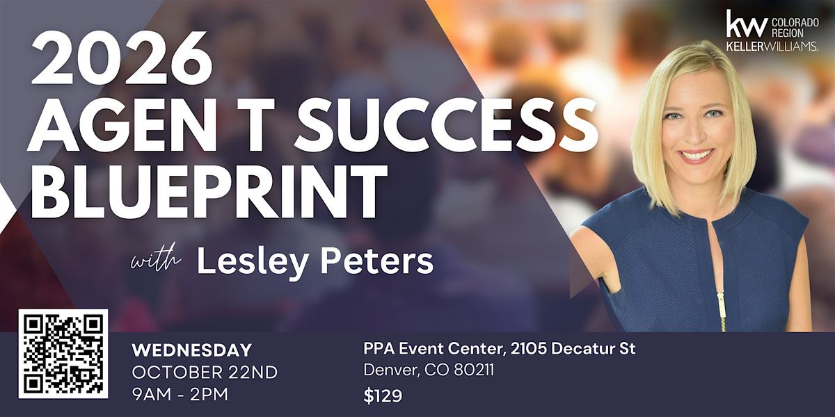 2026 Agent Success Blueprint w/ Lesley Peters, 22 October | Event in Denver | AllEvents