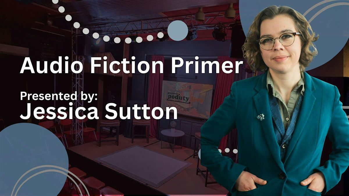Audio Fiction Primer, Presented by Jessica Sutton, 27 December | Event in Tarentum | AllEvents