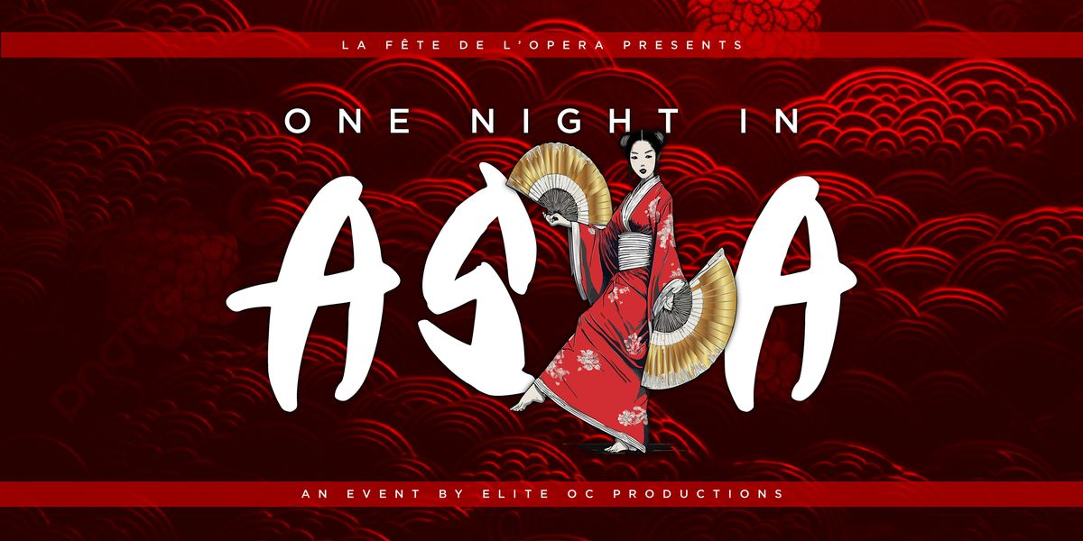 One Night in Asia - La Fête de l'Opera, 15 August | Event in Costa Mesa | AllEvents