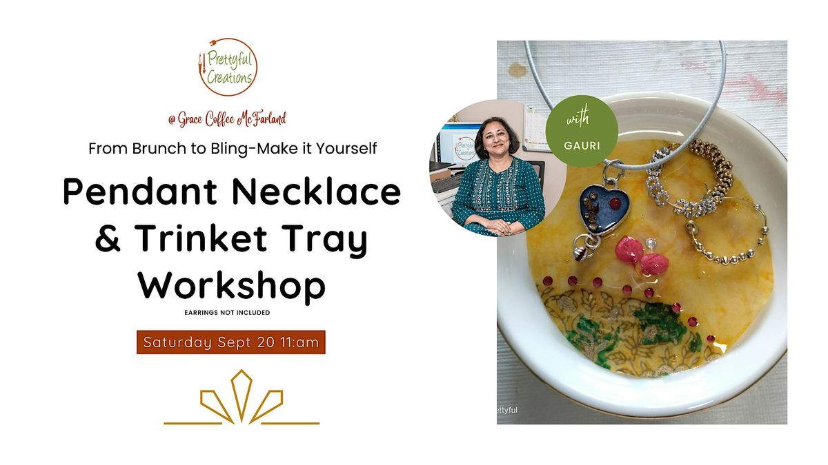 Make Your Own Pendant Necklace & Trinket Tray, 20 September | Event in McFarland | AllEvents