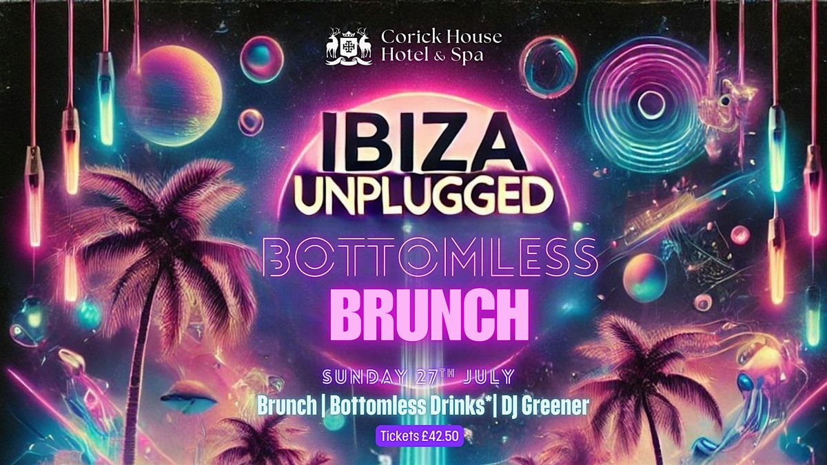 Ibiza Unplugged Bottomless Brunch, 27 July | Event in Clogher | AllEvents