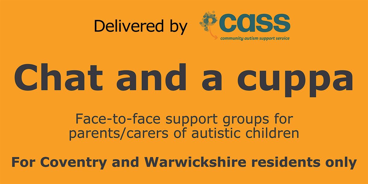 Chat and Cuppa – Leamington | support group for parents/carers by CASS | Event in Royal Leamington Spa | AllEvents
