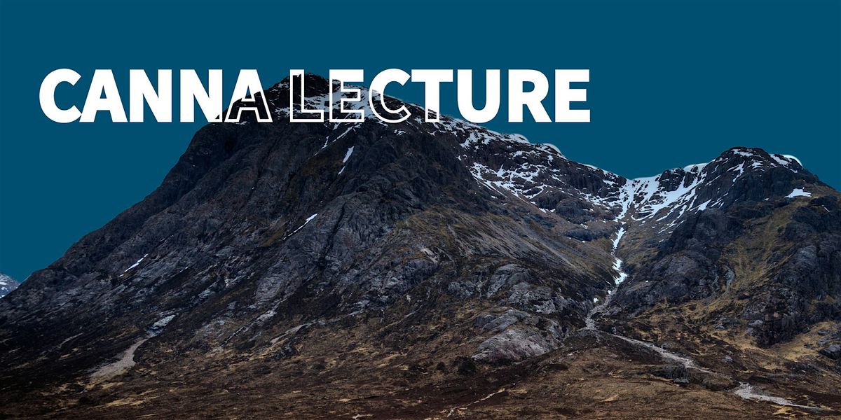 Canna Lecture 2025 | Event in Edinburgh | AllEvents